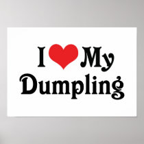 I Love My Dumpling Print
