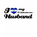 I love my El Salvadorian Husband t-shirts