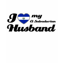 I love my El Salvadorian Husband t-shirts