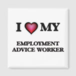 I love my Employment Advice Worker 2 Inch Square Magnet