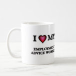 I love my Employment Advice Worker Coffee Mug