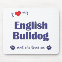 I Love My English Bulldog (Female Dog) Mouse Pad