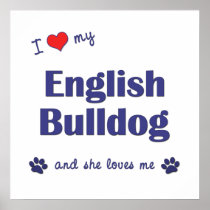 I Love My English Bulldog (Female Dog) Print