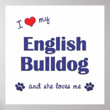 I Love My English Bulldog (Female Dog) Print