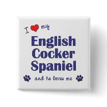I Love My English Cocker Spaniel (Male Dog) Pinback Buttons