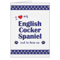 I Love My English Cocker Spaniel (Male Dog) Greeting Card