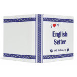 I Love My English Setter (Female Dog) binders