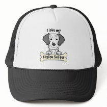 I Love My English Setter Trucker Hat