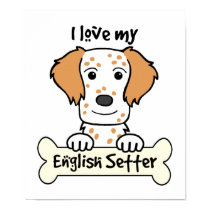 I Love My English Setter posters