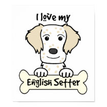 I Love My English Setter posters