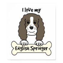 I Love My English Springer posters