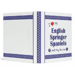 I Love My English Springer Spaniels (Multi Dogs) Binders
