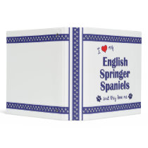 I Love My English Springer Spaniels (Multi Dogs) 3 Ring Binder