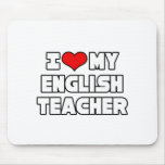 I Love My English Teacher Mouse Mats
