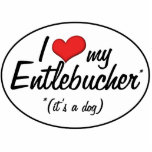 I Love My Entlebucher (It's a Dog) Photo Sculptures