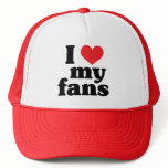 I Love My Fans Trucker Hats