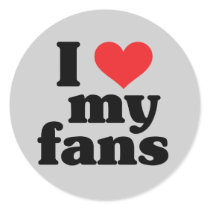 I Love My Fans Round Stickers