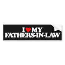 I LOVE MY FATHERS-IN-LAW BUMPER STICKERS