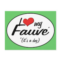 I Love My Fauve (It's a Dog) Postcards
