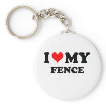 I Love My Fence Keychains