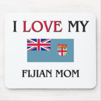 I Love My Fijian Mom Mouse Mat