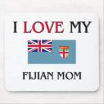 I Love My Fijian Mom Mouse Mat