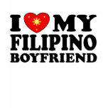 I Love My Filipino Boyfriend Shirt