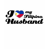 I love my Filipino Husband t-shirts by kongdesigns I love my Filipino Husband t-shirts
