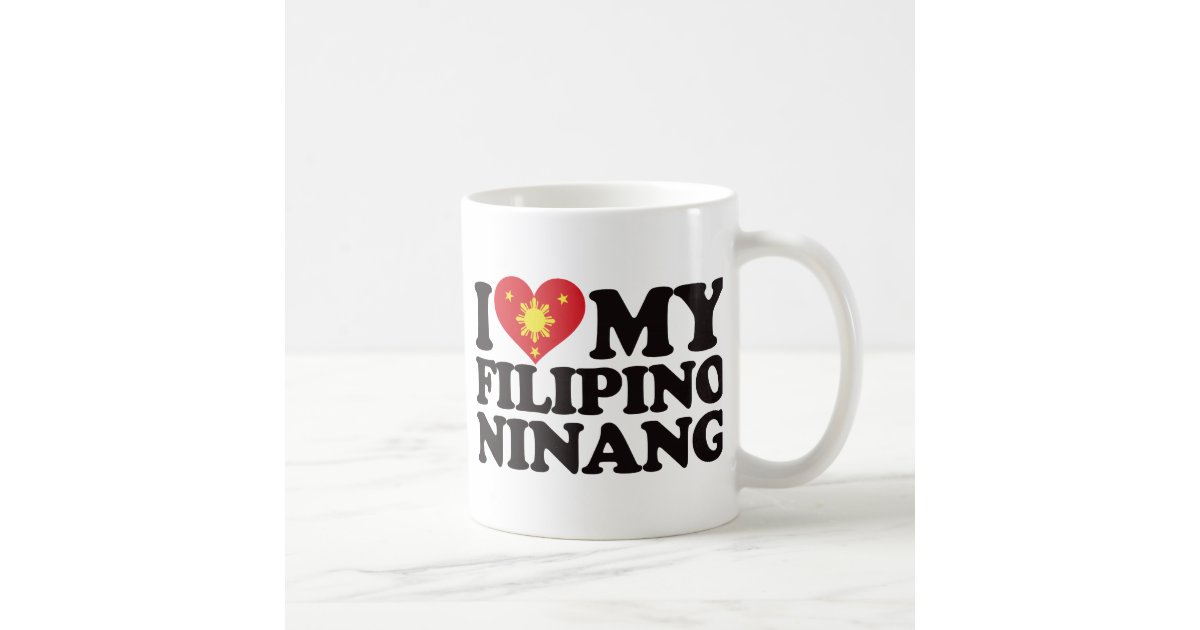 I Love My Filipino Ninang Coffee Mug Zazzle 0643