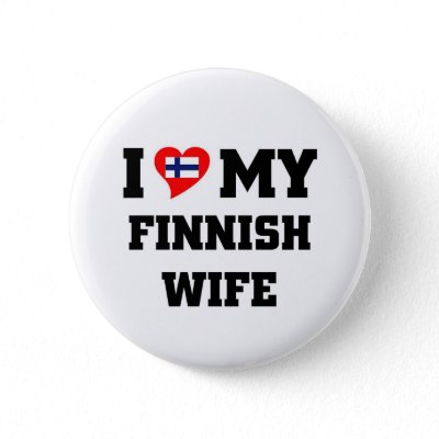 I love my finnish wife buttons