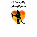 "I Love My Firefighter" T-Shirt