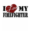 I love My Firefighter T-Shirt by silentranksshop I love My Firefighter T-Shirt