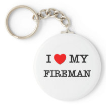 I Love My FIREMAN keychains