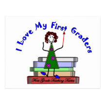 I Love My First Graders--Teacher Gifts Postcard