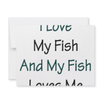 I Love My Fish And My Fish Loves Me invitations by Supernova23 I Love My Fish And My Fish Loves Me invitations