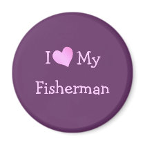 I Love My Fisherman magnets by definingyou I Love My Fisherman magnets