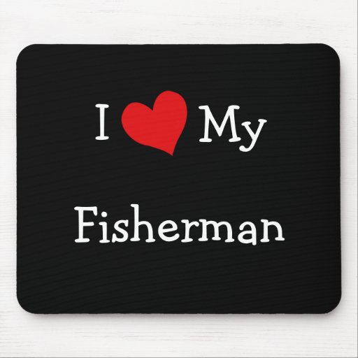 I Love My Fisherman Mouse Mat