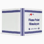 I Love My Flame Point Himalayan (Male Cat) Binder