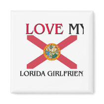 I Love My Florida Girlfriend magnets