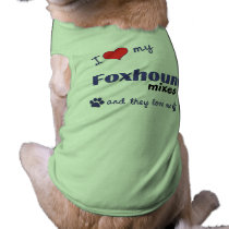 I Love My Foxhound Mixes (Multiple Dogs) pet clothing