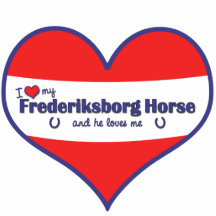 I Love My Frederiksborg Horse (Male Horse) Cut Outs