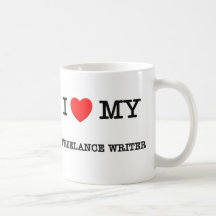 I Love My FREELANCE WRITER Coffee Mugs