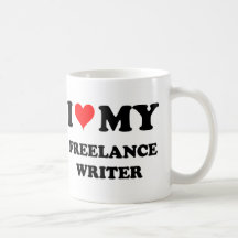 I Love My Freelance Writer Coffee Mugs