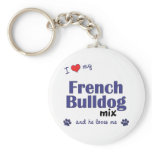 I Love My French Bulldog Mix (Male Dog) Keychains