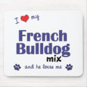 I Love My French Bulldog Mix (Male Dog) mousepads