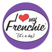 I Love My Frenchie (It's a Dog) stickers