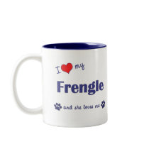 I Love My Frengle (Female Dog) mugs