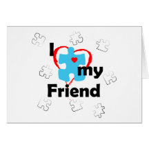 I Love My Friend - Autism Greeting Cards