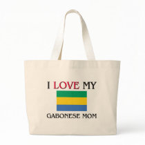 I Love My Gabonese Mom Tote Bag