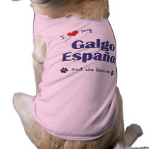 I Love My Galgo Espanol (Female Dog) pet clothing by thatsalottadogs I Love My Galgo Espanol (Female Dog) pet clothing